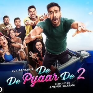 Love, Laughter & Second Chances: Why De De Pyaar De 2 Is a Must-Watch Rom-Com